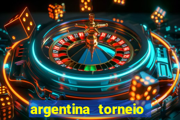 argentina torneio betano tabela